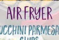 Air Fryer Zucchini Parmesan Chips - Appetizers