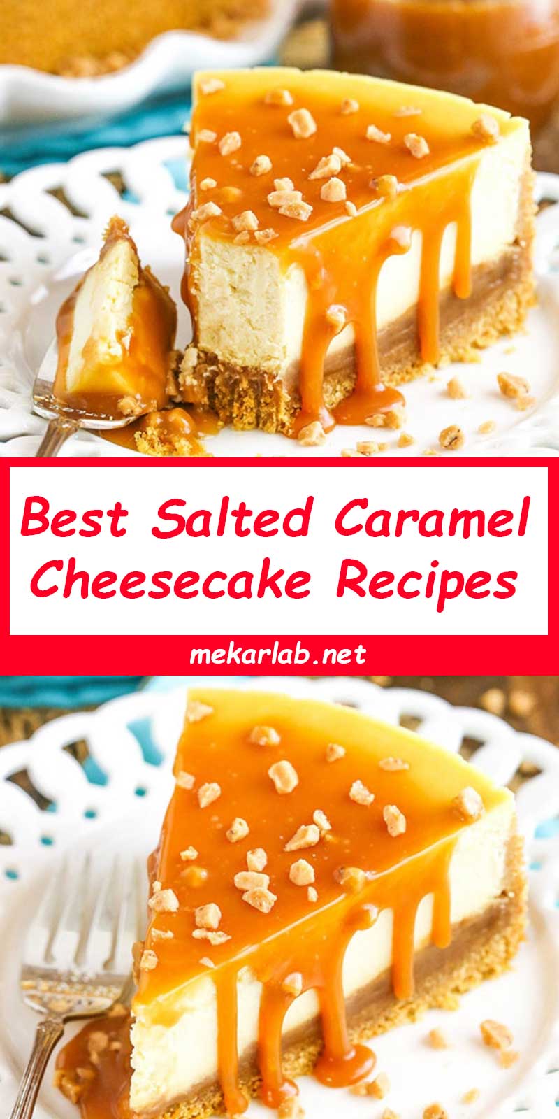Best Salted Caramel Cheesecake Recipes