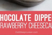 Chocolate Dipped Strawberry Cheesecake - Appetizers