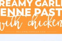Creamy Garlic Penne Pasta With Chicken - Appetizers