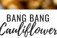Delicious Bang Bang Cauliflower - Appetizers