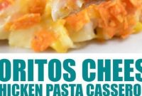Doritos Cheesy Chicken Pasta Casserole - Appetizers