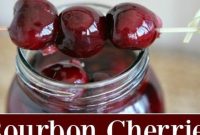 Boozy Bourbon Cherries - Healthy Living and Lifestyle