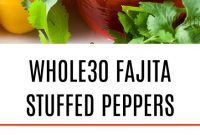 Chicken Fajita Whole30 Stuffed Peppers Recipe - Appetizers