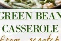 Creamy Green Bean Casserole from Scratch - Appetizers