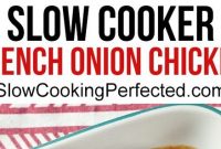 Delicious Slow Cooker French Onion Chicken - Appetizers