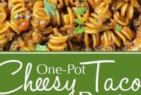 Easy One-Pot Cheesy Taco Pasta - Appetizers
