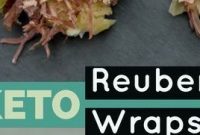 Keto Reuben Wraps - Healthy Living and Lifestyle