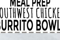 Meal Prep Southwest Chicken Burrito Bowls