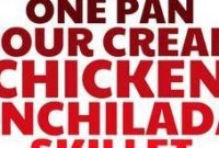 One Pan Sour Cream Chicken Enchilada Skillet