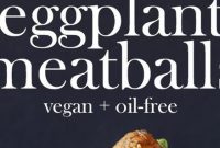 Vegan Eggplant Meatballs (Oil-free + Low-fat)