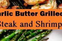 Delicious Garlic Butter Grilled Steak and Shrimp