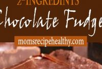2 Ingredient Chocolate Fudge Recipe {+video}
