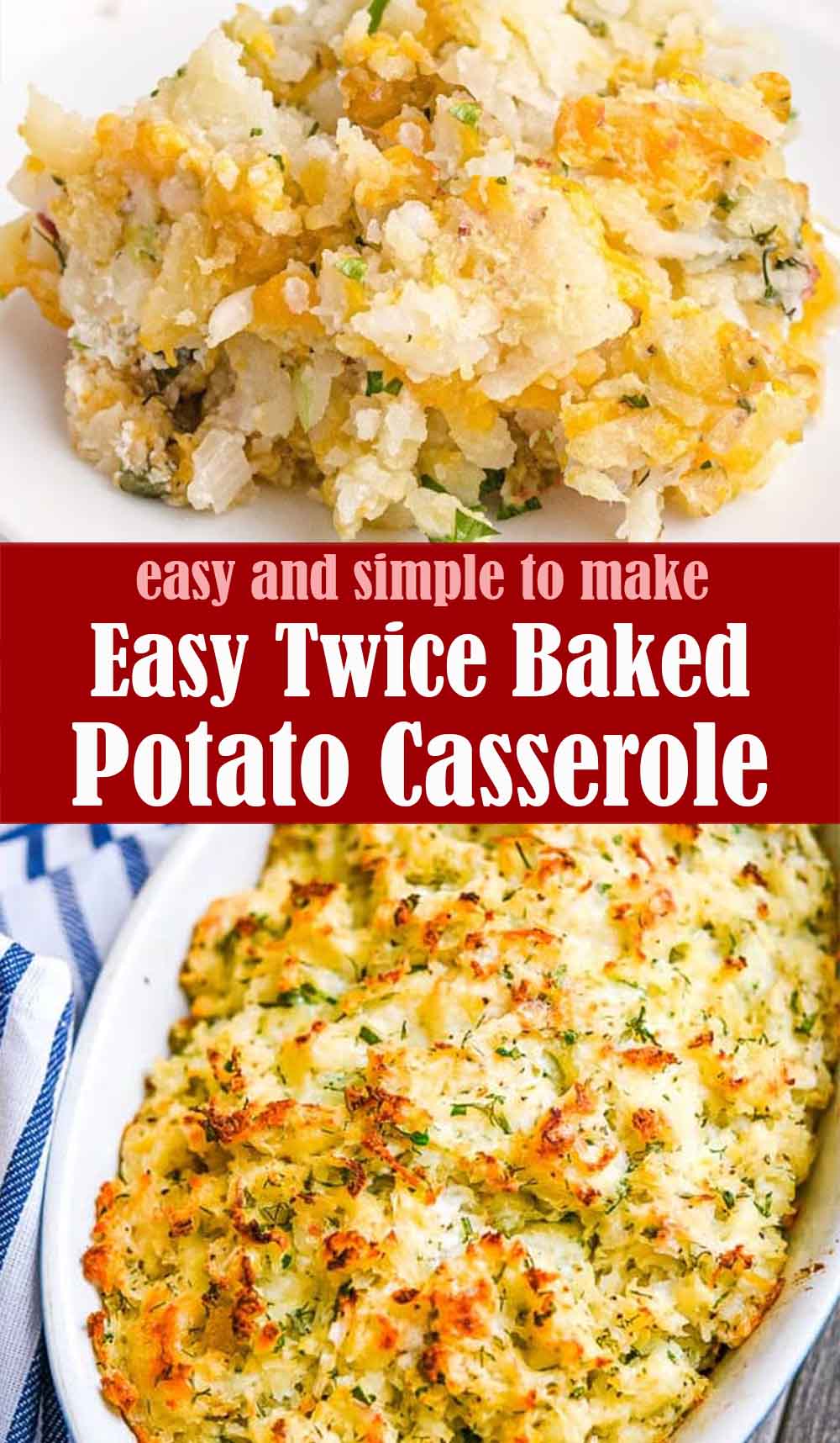Easy Twice Baked Potato Casserole Recipe