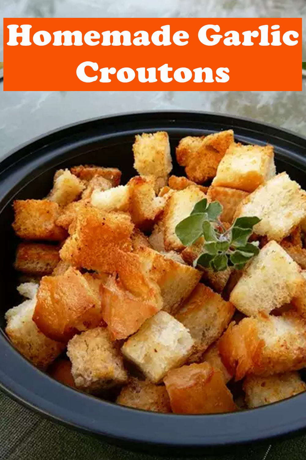 Homemade Garlic Croutons