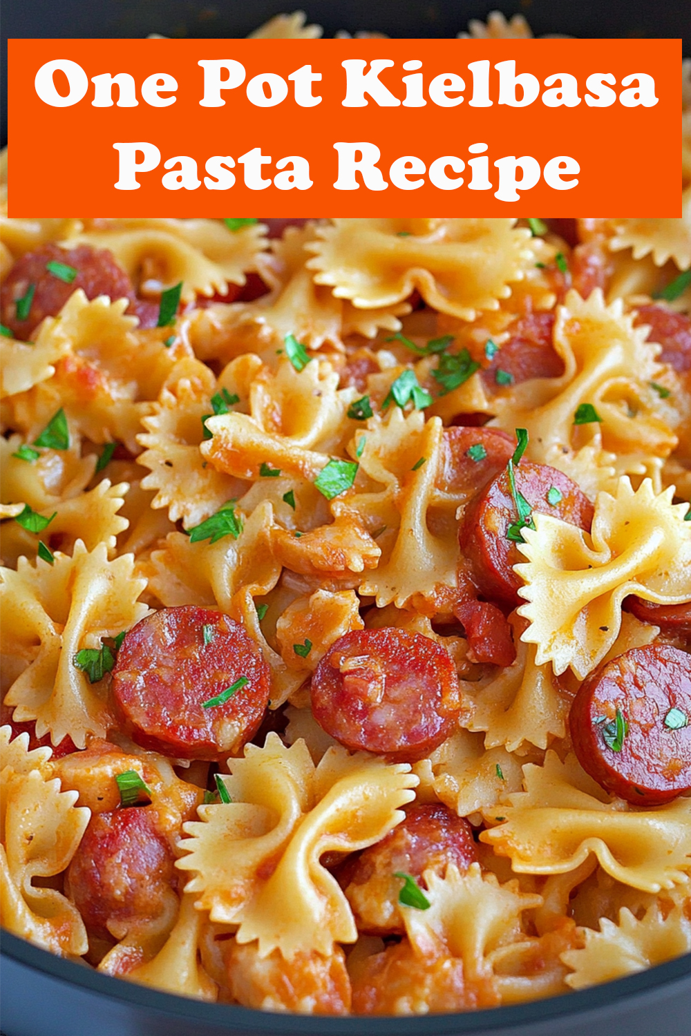 One Pot Kielbasa Pasta Recipe