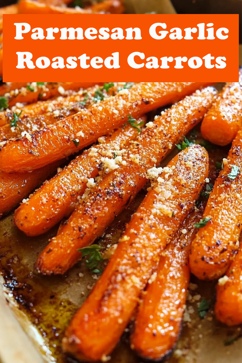 Parmesan Garlic Roasted Carrots